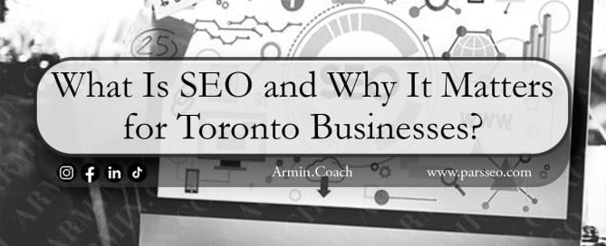 What-Is-SEO-and-Why-It-Matters-for-Toronto-Businesses