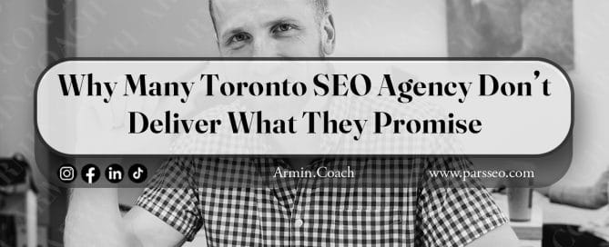 Why-Many-Toronto-SEO-Agency-Don’t-Deliver-What-They-Promise