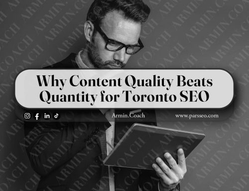 Why Content Quality Beats Quantity for Toronto SEO